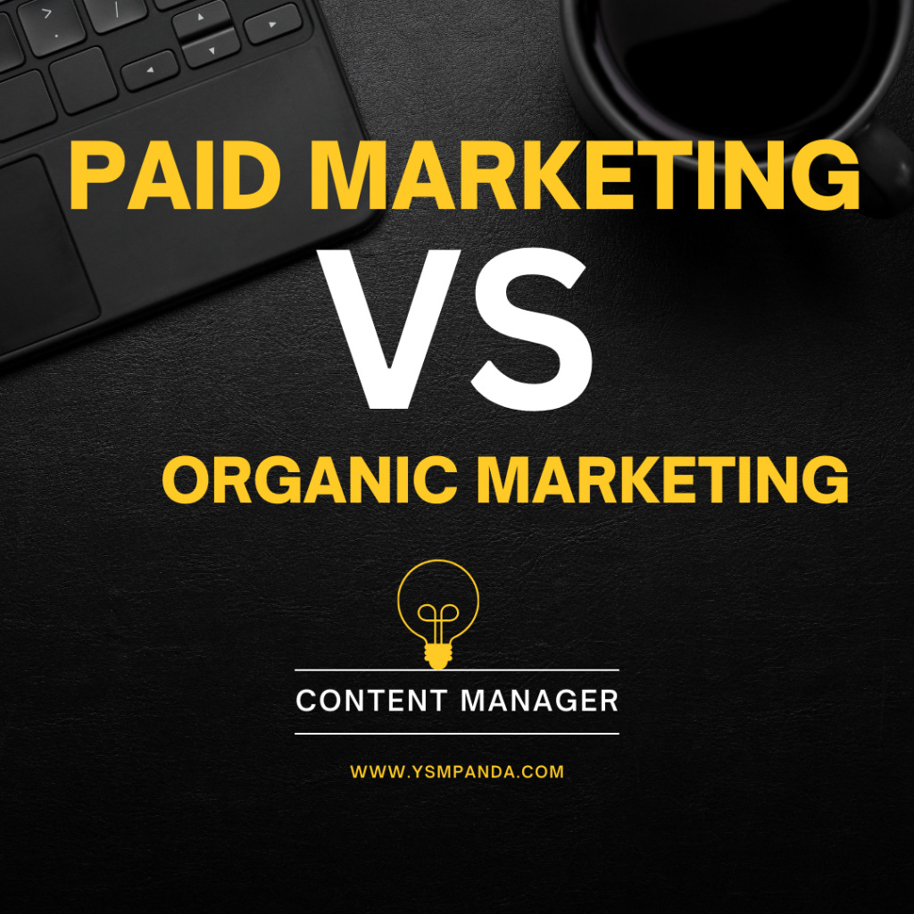 Paid Marketing vs. Organic Marketing