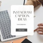 Instagram Caption Tips For More Engagement 2024