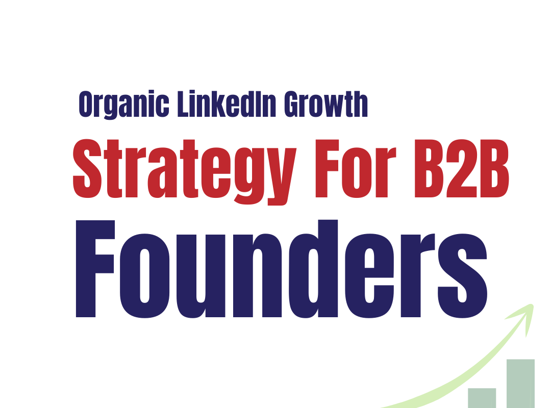 Organic LinkedIn Growth Strategy for B2B Founders in the US & Europe